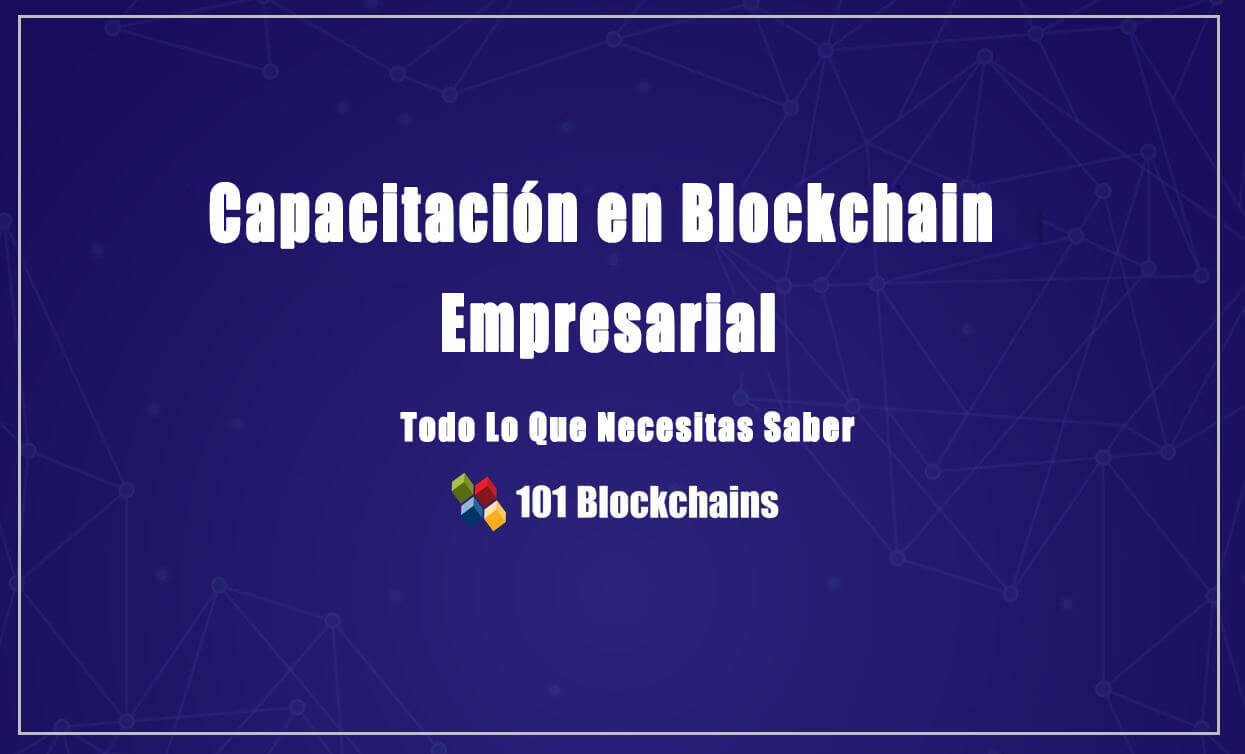 Capacitación en Blockchain  Empresarial