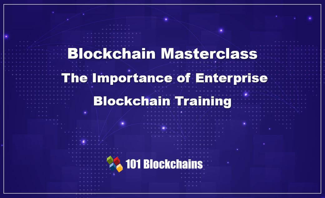 blockchain masterclass - enterprise blockchain training