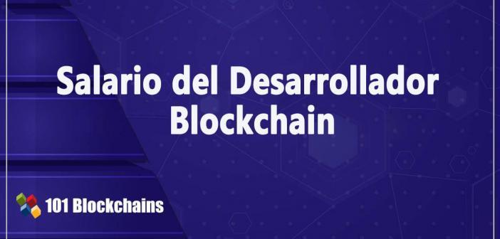 Salario del Desarrollador Blockchain