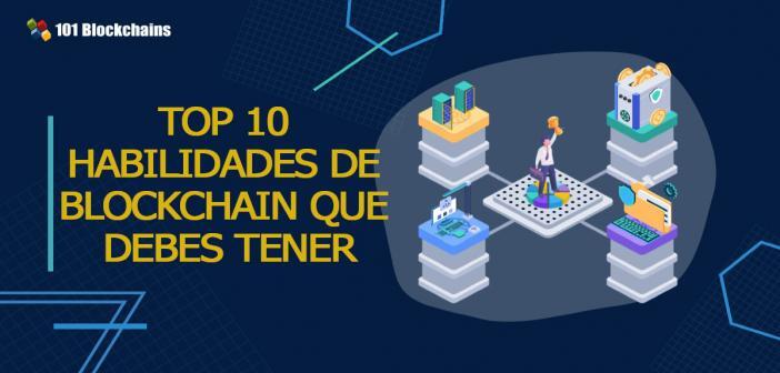 TOP 10 HABILIDADES DE BLOCKCHAIN