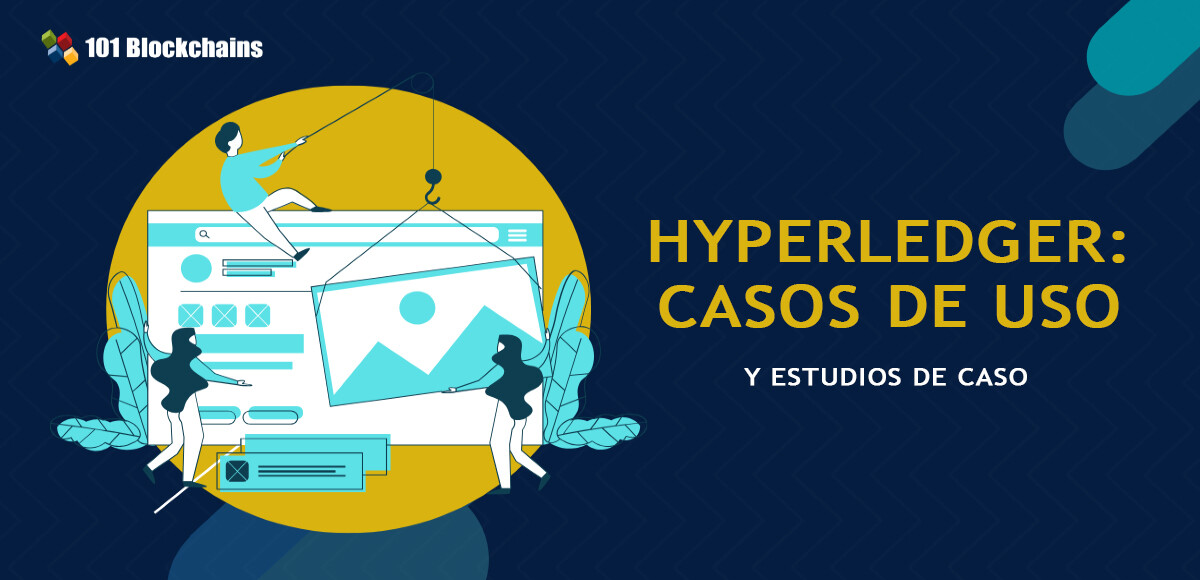 HYPERLEDGER CASOS DE USO Y ESTUDIOS DE CASOS