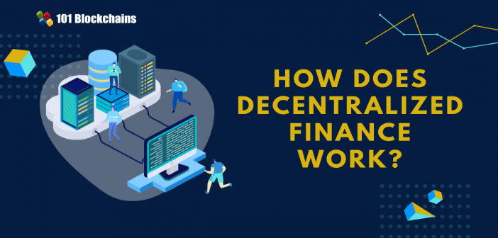 how does decentralized finance work