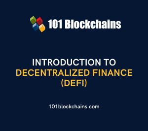 Introduction to Decentralized Finance (DeFi)