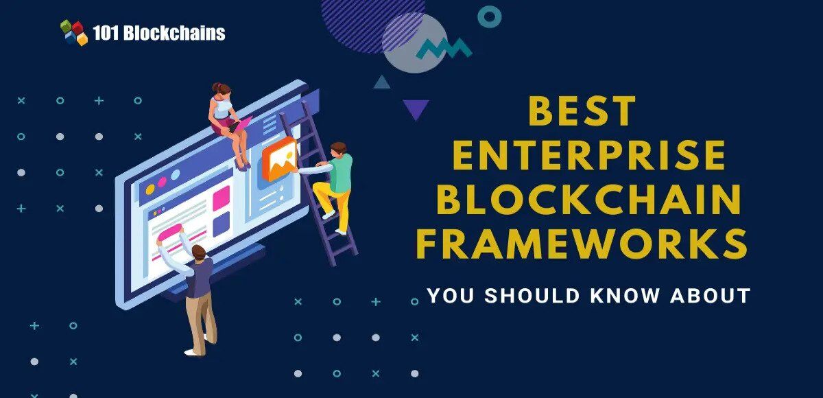 best enterprise blockchain frameworks