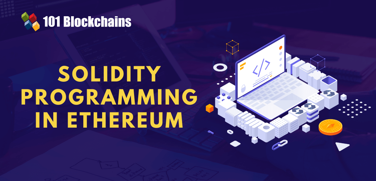 Solidity Programming in Ethereum