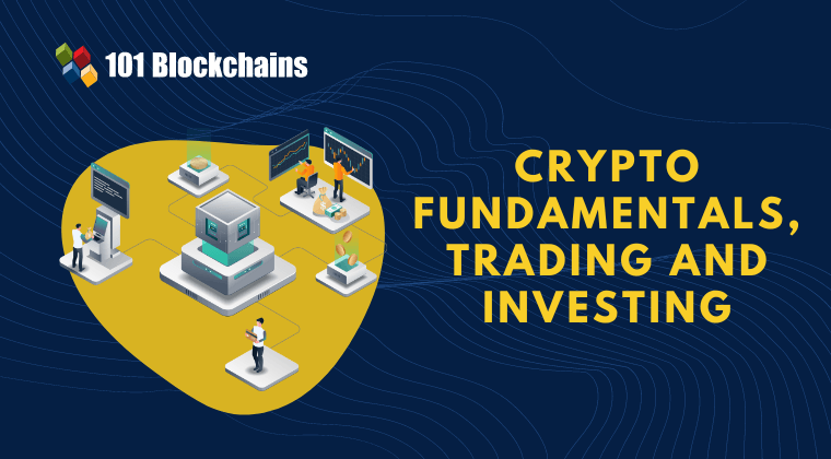 Crypto Fundamentals, Trading and Investing