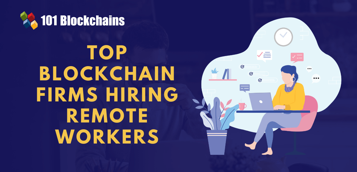 Blockchain companies seeking remote employees